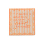 This Napkin is Absorbing All of My Good Decisions Cocktail Napkins, Jollity & Co