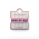 Witty Embroidered Bracelet - Doing My Best, Jollity & Co
