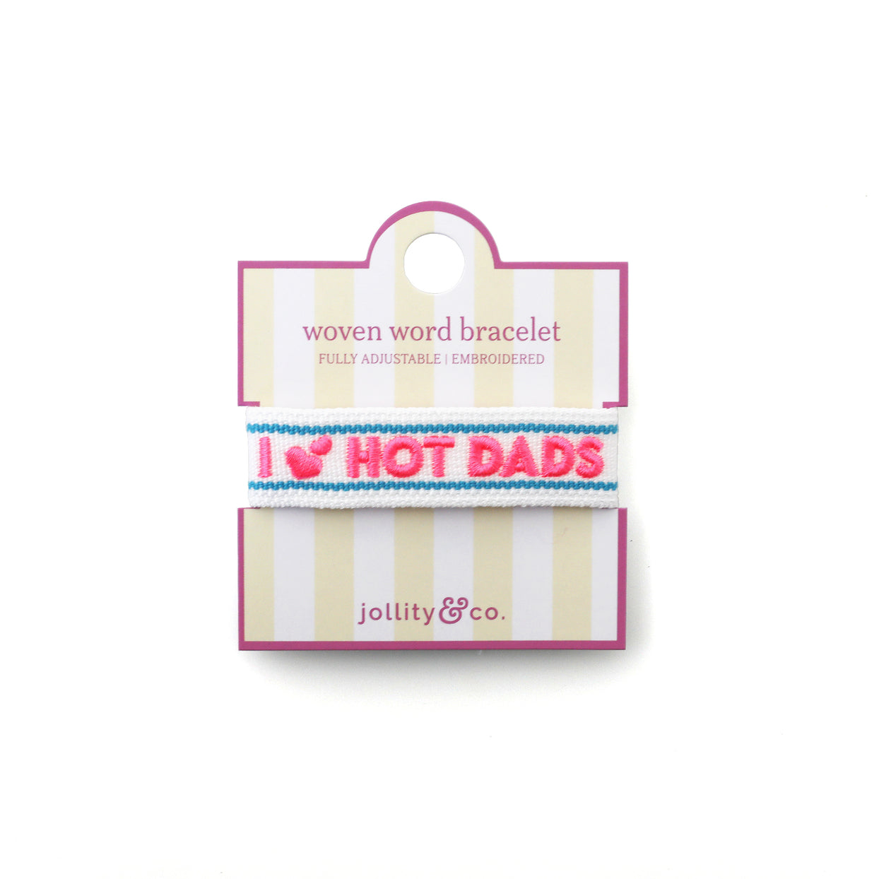 Witty Embroidered Bracelet - I Love Hot Dads, Jollity & Co