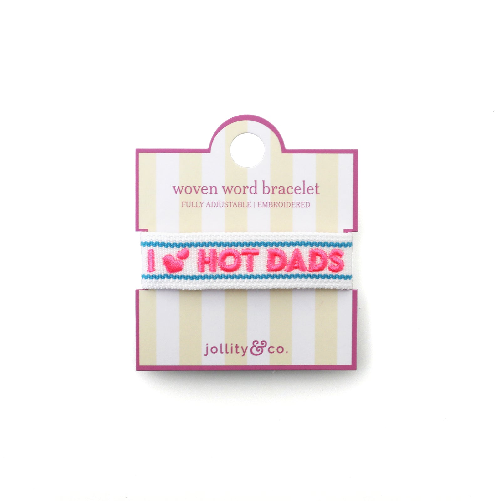 Witty Embroidered Bracelet - I Love Hot Dads, Jollity & Co