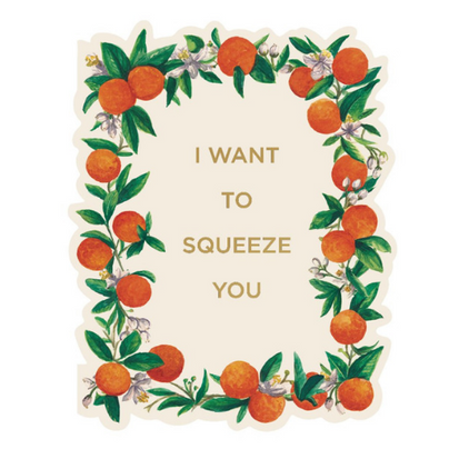 "I Want to Squeeze You" Card