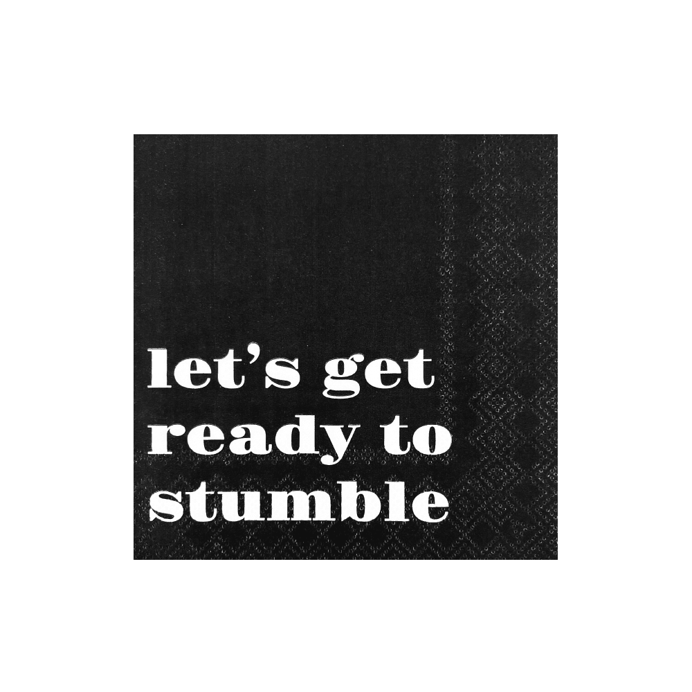 "Lets Get Ready To Stumble"  Witty Cocktail Napkins