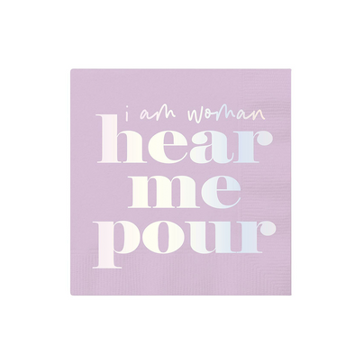 "I Am Woman Hear Me Pour" Cocktail Napkins