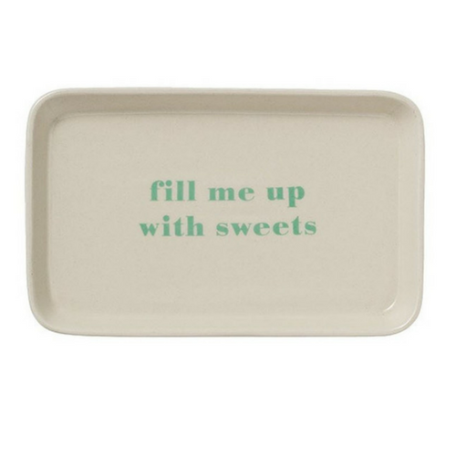 "Fill Me Up With Sweets" Plate